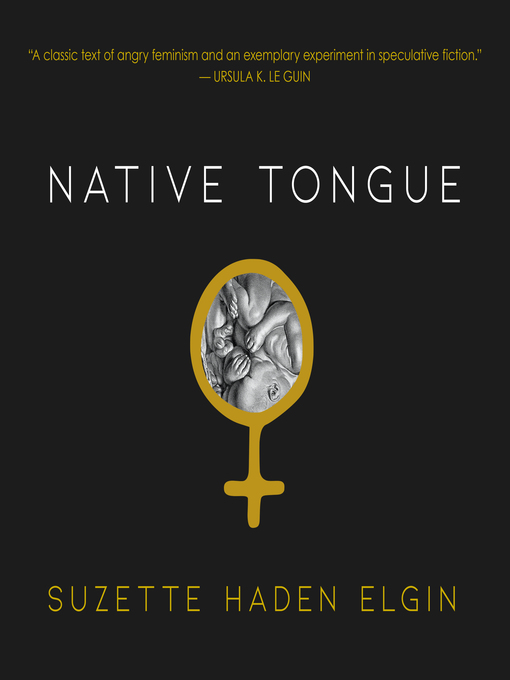 Title details for Native Tongue by Suzette Haden Elgin - Available